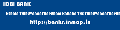 IDBI BANK  KERALA THIRUVANANTHAPURAM KALLARA THE THIRUVANANTHAPURAM DISTRICT CO-OPERATIVE BANK LTD  banks information 